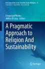 A Pragmatic Approach to Religion And Sustainability