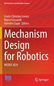 Title: Mechanism Design for Robotics: MEDER 2024, Author: Erwin-Christian Lovasz