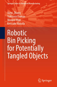 Title: Robotic Bin Picking for Potentially Tangled Objects, Author: Xinyi Zhang