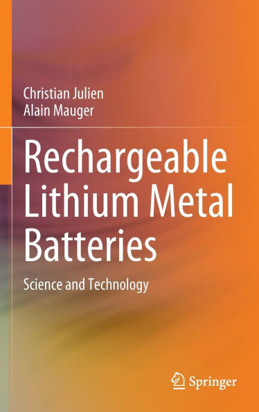 Rechargeable Lithium Metal Batteries: Science and Technology