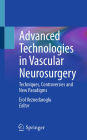 Advanced Technologies in Vascular Neurosurgery: Techniques, Controversies and New Paradigms