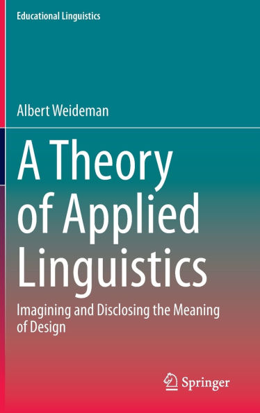 A Theory of Applied Linguistics: ?magining and Disclosing the Meaning Design
