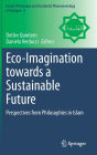 Eco-Imagination towards a Sustainable Future: Perspectives from Philosophies in Islam