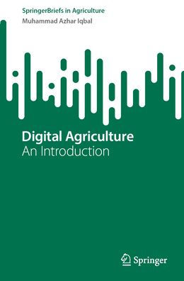 Digital Agriculture: An Introduction