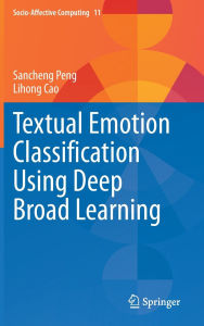 Title: Textual Emotion Classification Using Deep Broad Learning, Author: Sancheng Peng