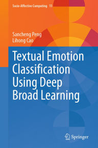 Title: Textual Emotion Classification Using Deep Broad Learning, Author: Sancheng Peng