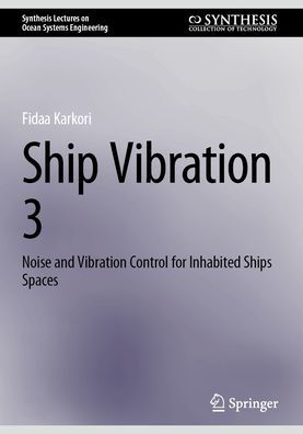 Ship Vibration 3: Noise and Control for Inhabited Ships Spaces