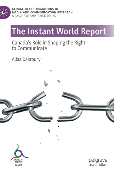 the Instant World Report: Canada's Role Shaping Right to Communicate