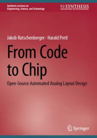 Title: From Code to Chip: Open-Source Automated Analog Layout Design, Author: Jakob Ratschenberger
