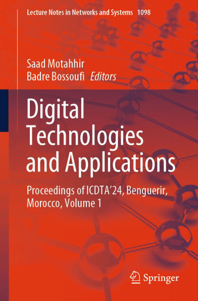Digital Technologies and Applications: Proceedings of ICDTA'24, Benguerir, Morocco, Volume 1