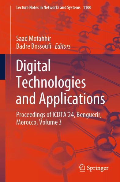 Digital Technologies and Applications: Proceedings of ICDTA'24, Benguerir, Morocco, Volume 3