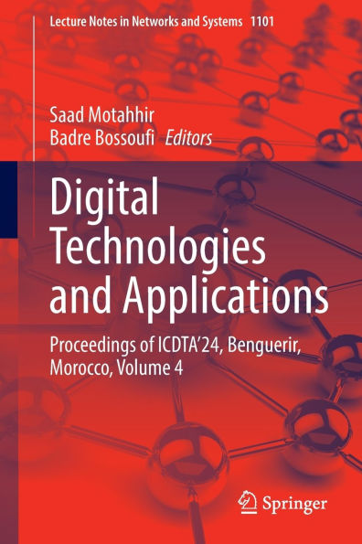 Digital Technologies and Applications: Proceedings of ICDTA'24, Benguerir, Morocco, Volume 4