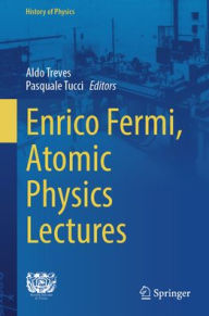 Text books download pdf Enrico Fermi, Atomic Physics Lectures by Aldo Treves, Pasquale Tucci in English 9783031686894