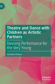 Books downloadable to ipod Theatre and Dance with Children as Artistic Partners: Devising Performance for the Very Young by Amanda Pintore (English Edition) 