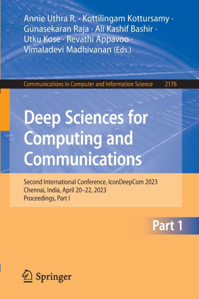 Deep Sciences for Computing and Communications: Second International Conference, IconDeepCom 2023, Chennai, India, April 20-22, Proceedings