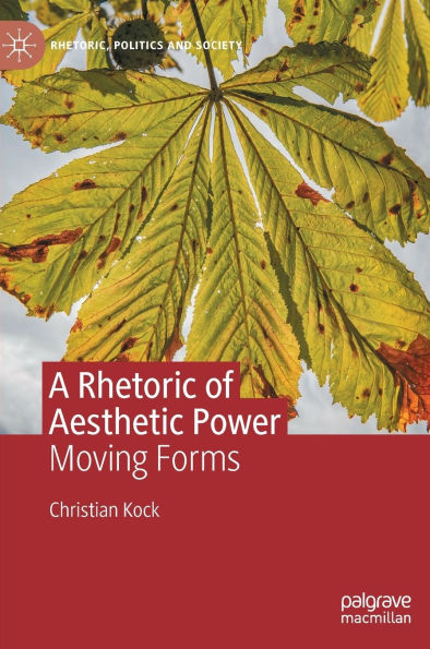 A Rhetoric of Aesthetic Power: Moving Forms