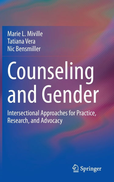 Counseling and Gender: Intersectional Approaches for Practice, Research, Advocacy