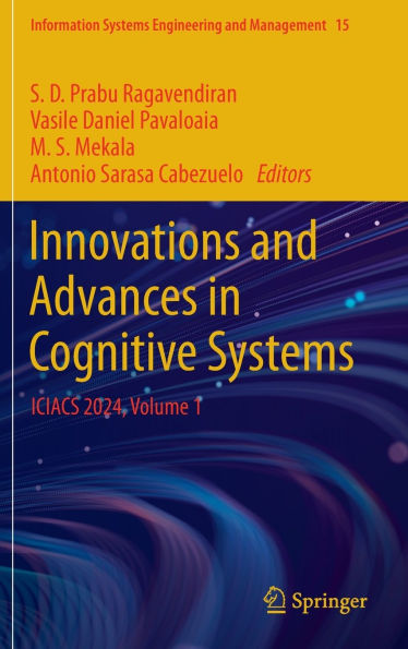 Innovations and Advances Cognitive Systems: ICIACS 2024, Volume 1
