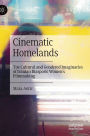 Cinematic Homelands: The Cultural and Gendered Imaginaries of Iranian Diasporic Women's Filmmaking