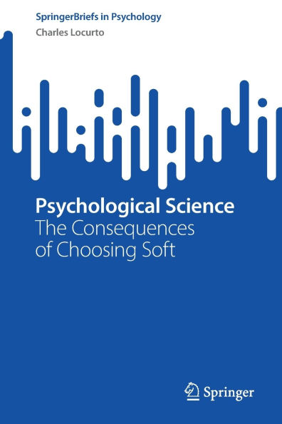 Psychological Science: The Consequences of Choosing Soft