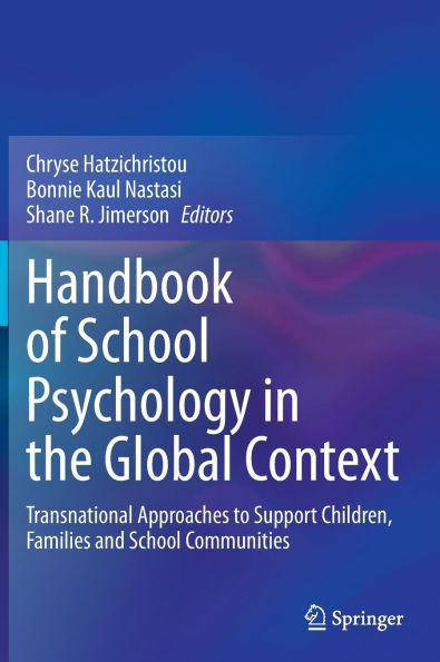 Handbook of School Psychology the Global Context: Transnational Approaches to Support Children, Families and Communities