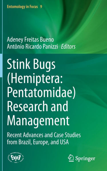 Stink Bugs (Hemiptera: Pentatomidae) Research and Management: Recent Advances Case Studies from Brazil, Europe, USA