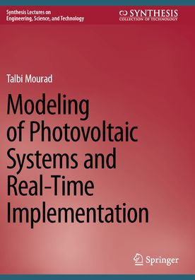 Modeling of Photovoltaic Systems and Real-Time Implementation