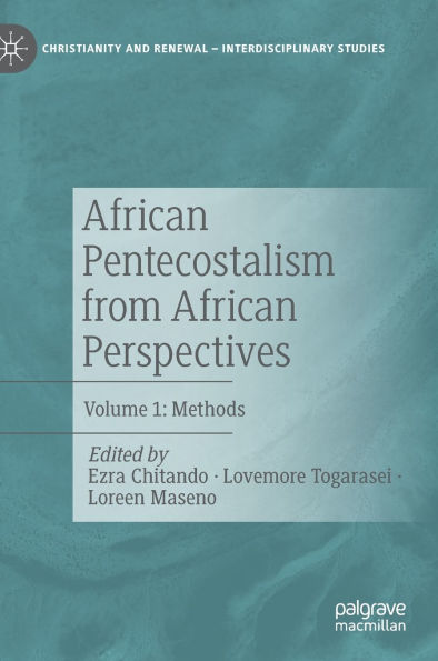 African Pentecostalism from Perspectives: Volume 1: Methods