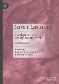 Title: Servant Leadership: Developments in Theory and Research, Author: Dirk van Dierendonck