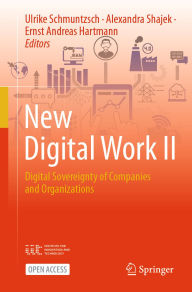 Title: New Digital Work II: Digital Sovereignty of Companies and Organizations, Author: Ulrike Schmuntzsch