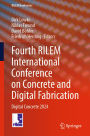 Fourth RILEM International Conference on Concrete and Digital Fabrication: Digital Concrete 2024