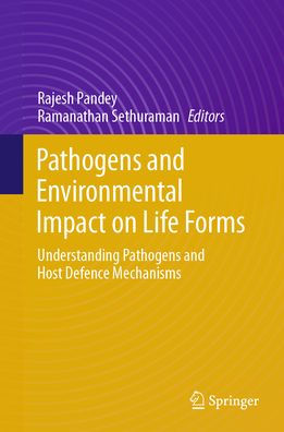 Pathogens and Environmental Impact on Life Forms: Understanding Host Defence Mechanisms