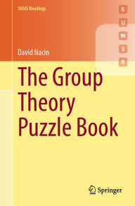 Title: The Group Theory Puzzle Book, Author: David Nacin
