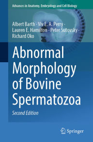 Title: Abnormal Morphology of Bovine Spermatozoa, Author: Albert Barth