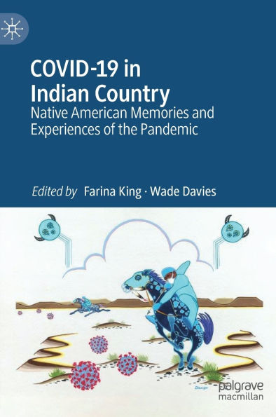 COVID-19 Indian Country: Native American Memories and Experiences of the Pandemic