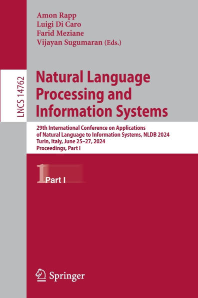 Natural Language Processing and Information Systems: 29th International Conference on Applications of to Systems, NLDB 2024, Turin, Italy, June 25-27, Proceedings, Part I