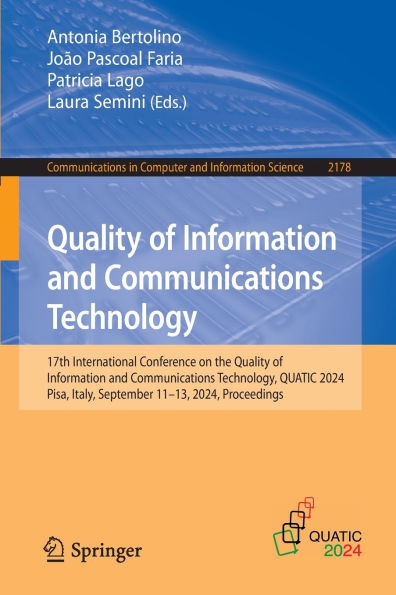 Quality of Information and Communications Technology: 17th International Conference on the Technology, QUATIC 2024, Pisa, Italy, September 11-13, Proceedings