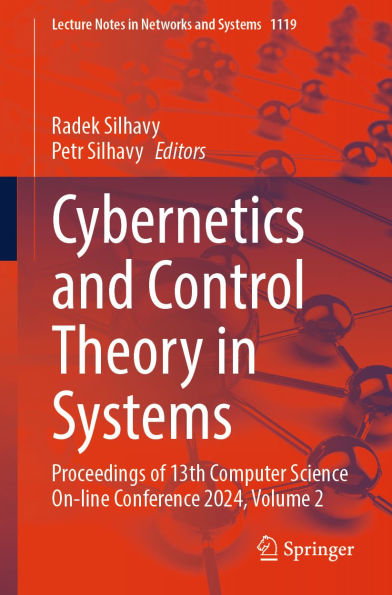 Cybernetics and Control Theory in Systems: Proceedings of 13th Computer Science On-line Conference 2024, Volume 2