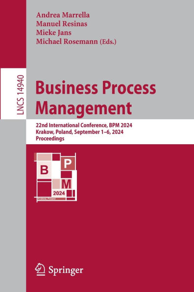 Business Process Management: 22nd International Conference, BPM 2024, Krakow, Poland, September 1-6, Proceedings