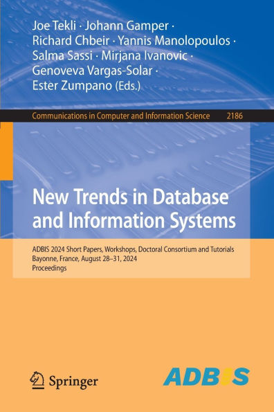 New Trends Database and Information Systems: ADBIS 2024 Short Papers, Workshops, Doctoral Consortium Tutorials, Bayonne, France, August 28-31, 2024, Proceedings