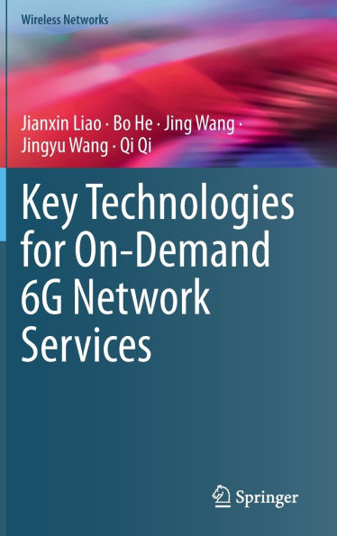 Key Technologies for On-Demand 6G Network Services