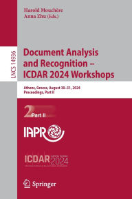 Title: Document Analysis and Recognition - ICDAR 2024 Workshops: Athens, Greece, August 30-31, 2024, Proceedings, Part II, Author: Harold Mouchère