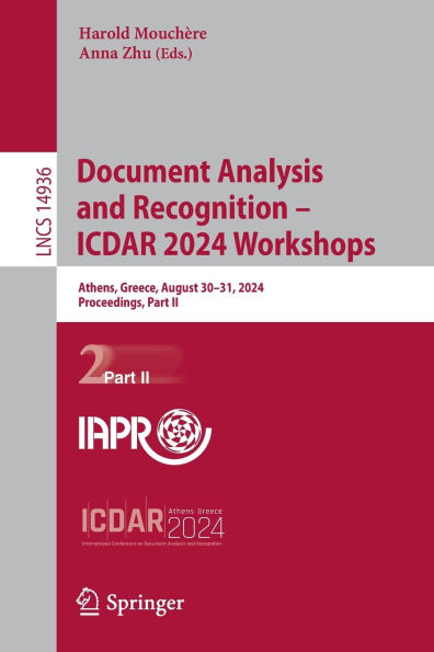 Document Analysis and Recognition - ICDAR 2024 Workshops: Athens, Greece, August 30-31, 2024, Proceedings, Part II