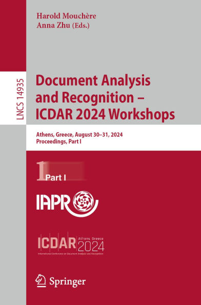 Document Analysis and Recognition - ICDAR 2024 Workshops: Athens, Greece, August 30-31, 2024, Proceedings, Part I