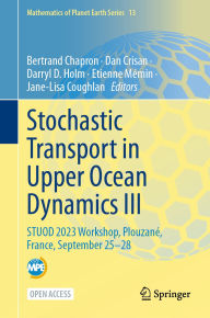 Title: Stochastic Transport in Upper Ocean Dynamics III: STUOD 2023 Workshop, Plouzané, France, September 25-28, Author: Bertrand Chapron