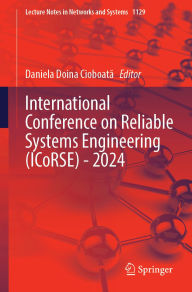 Title: International Conference on Reliable Systems Engineering (ICoRSE) - 2024, Author: Daniela Doina Cioboata