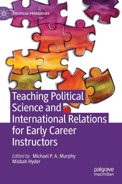 Teaching Political Science and International Relations for Early Career Instructors