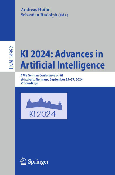 KI 2024: Advances in Artificial Intelligence: 47th German Conference on AI, Würzburg, Germany, September 25-27, 2024, Proceedings