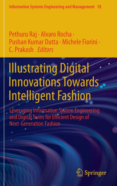 Illustrating Digital Innovations Towards Intelligent Fashion: Leveraging Information System Engineering and Twins for Efficient Design of Next-Generation Fashion