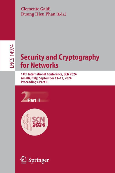 Security and Cryptography for Networks: 14th International Conference, SCN 2024, Amalfi, Italy, September 11-13, Proceedings, Part II